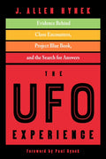 The UFO Experience: Evidence Behind Close Encounters, Project Blue Book, and the Search for Answers Y925